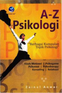 A - Z Psikologi: Berbagai Kumpulan Topik Psikologi