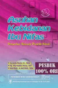 Asuhan Kebidanan Ibu Nifas: Penuntun Belajar Praktik Klinik