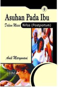Asuhan Pada Ibu Dalam Masa Nifas (Postpartum)
