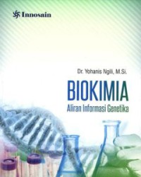 Image of Biokimia: Aliran Informasi Genetika