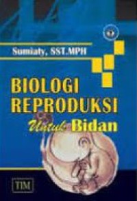Biologi Reproduksi Untuk Bidan