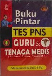 Buku Pintar Tes Pns Guru & Tenaga Medis (Dokter, Bidan, Perawat)