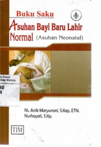 Buku Saku Asuhan Bayi Baru Lahir Normal (Asuhan Neonatal)