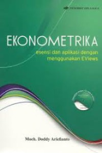 Ekonometrika Esensi dan Aplikasi Dengan Menggunakan Eviews
