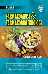 Farmakognosi dan Farmakobioteknologi, Edisi 2, Volume 3