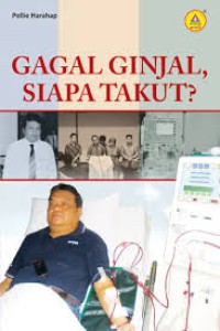 Gagal Ginjal Siapa Takut ?