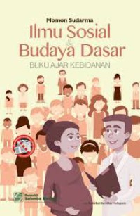 Ilmu Sosial & Budaya Dasar Buku Ajar Kebidanan
