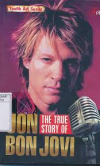 The True Story Of Jon Bon Jovi