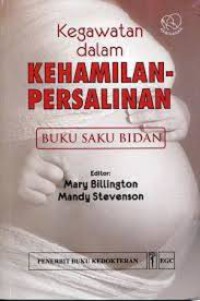 Kegawatan dalam Kehamilan-Persalinan: Buku Saku Bidan