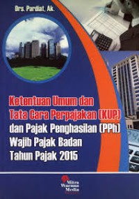 Ketentuan Umum dan Tata Cara Perpajakan ( KUP )