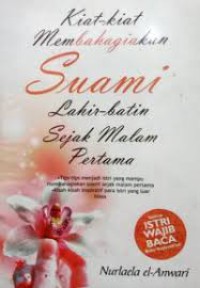 Kiat - Kiat Membahagiakan Istri Lahir Batin Sejak Malam Pertama