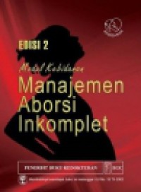Manajemen Aborsi Inkomplet : Modul Kebidanan, Ed. 2