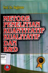 Metode Penelitian Kuantitatif Kualitatif dan R & D