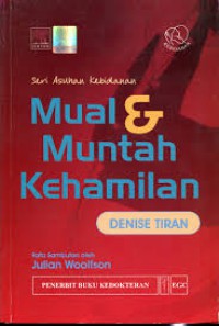 Mual Dan Muntah Kehamilan: Seri Asuhan Kebidanan