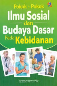 Pokok - Pokok Ilmu Sosial dan Budaya dasar Pada Kebidanan