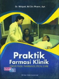 Praktik Farmasi Klinik: Fokus pada Pharmaceutical Care