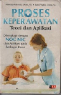 Image of Proses Keperawatan: Teori dan Aplikasi