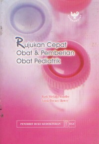 Rujukan Cepat Obat dan Pemberian Obat Pediatrik