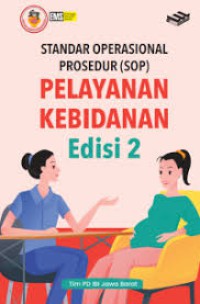 Standarr Operasional Prosedur ( SOP ) Pelayanan Kebidanan Edisi 2