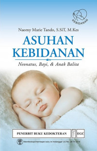 Image of Asuhan Kebidanan: Neonatus, Bayi & Anak Balita