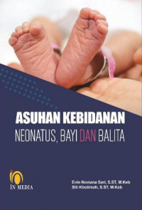 Image of Asuhan Kebidanan Neonatus, Bayi dan Balita