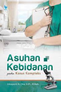 Image of Asuhan Kebidanan pada Kasus Kompleks