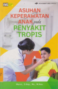 Image of Asuhan Keperawatan Anak pada Penyakit Tropis