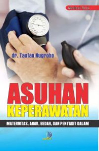 Image of Asuhan Keperawatan Maternitas, Anak, Bedah dan Penyakit Dalam