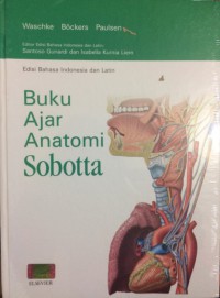 Image of Buku Ajar Anatomi Sobotta, Edisi Bahasa Indonesia Latin Pertama