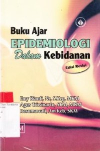 Image of Buku Ajar Epidemiologi Dalam Kebidanan, Edisi Revisi