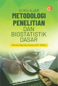 Image of Buku Ajar Metodologi Penelitian dan Biostatistik Dasar