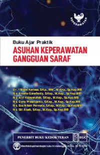 Image of Buku Ajar Praktik Asuhan Keperawatan Gangguan Saraf