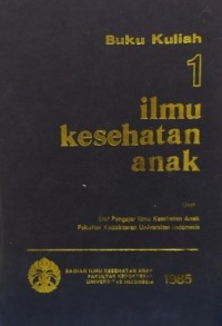 Image of Buku Kuliah 1  Ilmu Kesehatan Anak