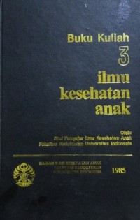 Image of Buku Kuliah 3  Ilmu Kesehatan Anak