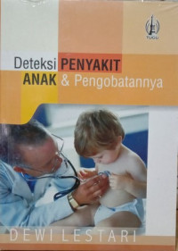 Image of Deteksi Penyakit Anak & Pengobatannya