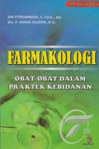 Image of Farmakologi: Obat-obat Dalam Praktek Kebidanan
