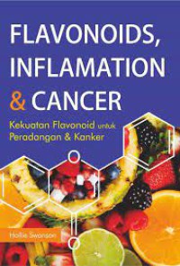 Flavonoids Inflamation & Cancer: Kekuatan Flavonoid untuk Peradangan & Kanker