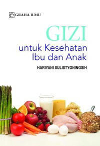 Image of Gizi Untuk Kesehatan Ibu dan Anak