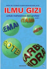 Image of Ilmu Gizi untuk Mahasiswa dan Profesi, Jilid I