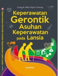Image of Keperawatan Gerontik: Asuhan Keperawatan pada Lansia