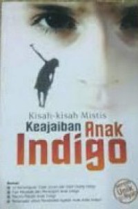 Image of Kisah - Kisah Mistis Keajaiban Anak Indigo