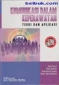 Image of Komunikasi Dalam Keperawatan: Teori dan Aplikasi