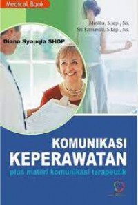 Image of Komunikasi Keperawatan: plus Materi Komunikasi Terapeutik