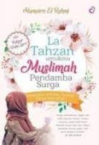 Image of La Tahzan Untukmu Muslimah Pendamba Surga