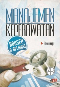 Image of Manajemen Keperawatan: Konsep & Aplikasi