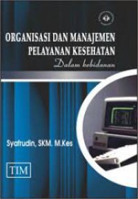 Image of Organisasi dan Manajemen Pelayanan Kesehatan dalam Kebidanan