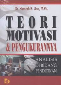 Image of Teori Motivasi dan Pengukurannya: Analisis di Bidang Pendidikan