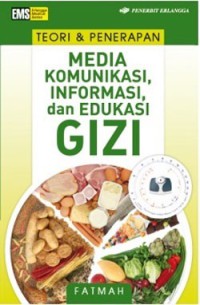 Image of Teori & Penerapan Media Komunikasi, Informasi, dan Edukasi Gizi