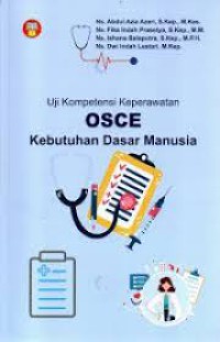 Image of Uji Kompetensi Keperawatan OSCE Kebutuhan Dasar Manusia